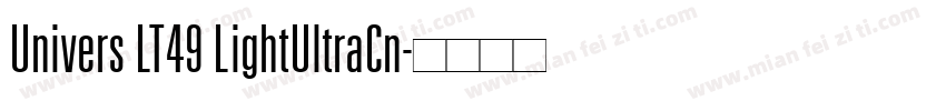 Univers LT49 LightUltraCn字体转换